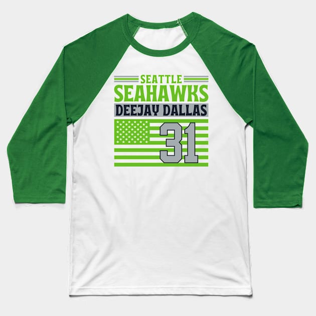 Seattle Seahawks Dallas 31 American Flag Football Baseball T-Shirt by Astronaut.co